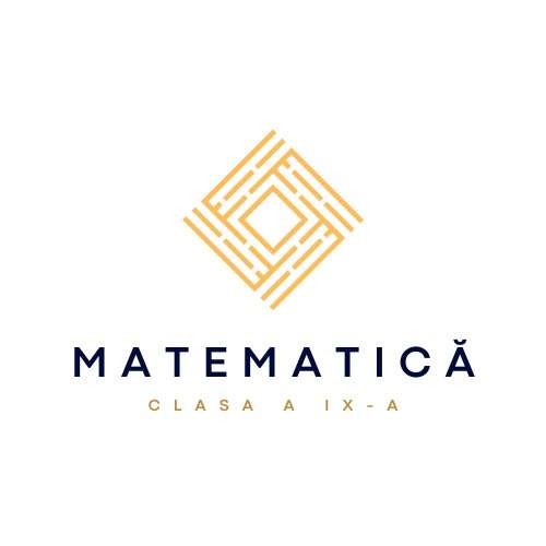 Săptămâna 13 (6 – 11 noiembrie) – Matematică Clasa a IX-a Octavian Iordache